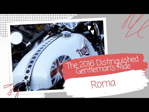 The 2016 Distinguished Gentleman's Ride - Rome