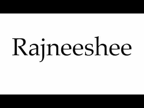 How to Pronounce Rajneeshee