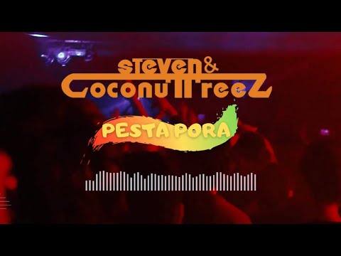 Pesta Pora - Steven And Coconut Treez