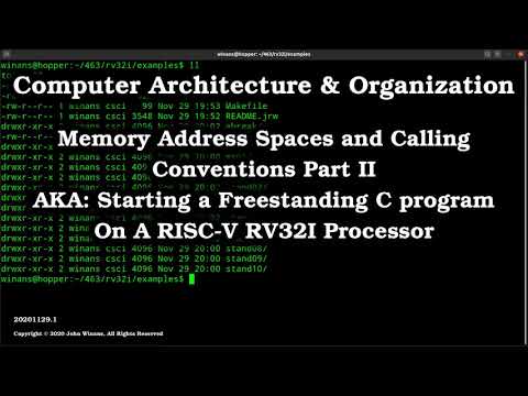 Memory Address Spaces and Calling Conventions Part II (Freestanding C RISC-V Programs)
