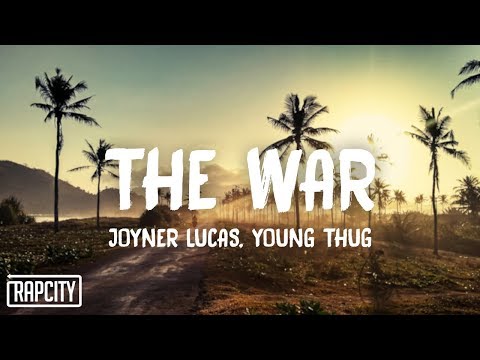 Joyner Lucas - The War (Lyrics) ft. Young Thug