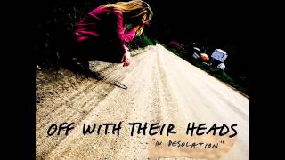 Old Man- Off With Their Heads