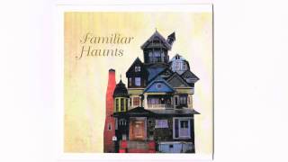 Familiar Haunts - Spiders