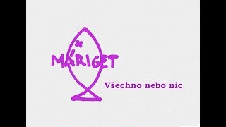 Máriget - Všechno nebo nic (oficiální audio 2017)