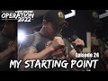 MY STARTING POINT | Operation 2022 | Episode 24
