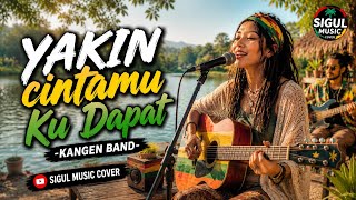 Download lagu YAKIN CINTAMU KU DAPAT | KANGEN BAND | SIGUL MUSIC COVER  mp3