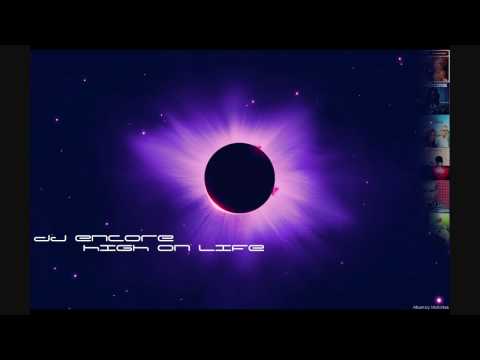 DJ Encore - High on life