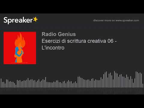 Esercizi di scrittura creativa 06 - L'incontro