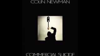 Colin Newman - Can I Explain The Delay ?