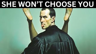 She'll Never Choose You... If You Don't Understand This