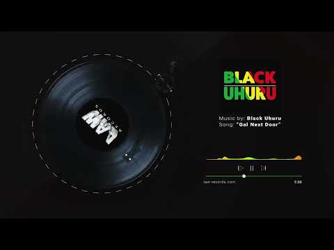 Black Uhuru "Gal Next Door"