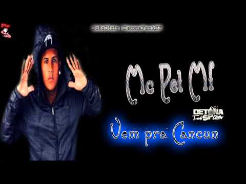 'Mc Pet Mf  -  Vem pra Cancun ♪♫ - ( DJ WILTON ) - ( Video Oficial )  HD .