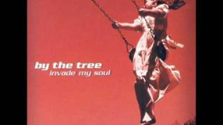 BY THE TREE-INVADE MY SOUL w/lyrics