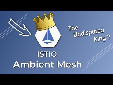 Why Istio Ambient Mesh is the Next Big Thing For Microservices !!!