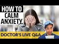 How To Calm Anxiety Attacks (Especially Before Surgery)