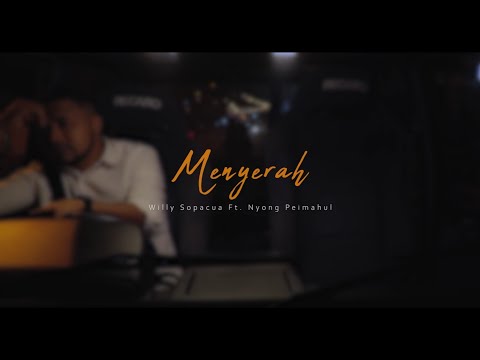 MENYERAH - Willy Sopacua Ft. Nyong Peimahul - Menyerah (Official Music Video)