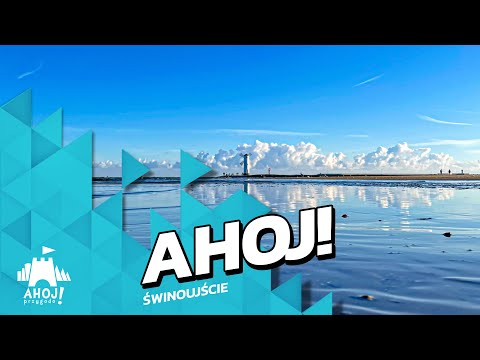 Atrakcje turystyczne Świnoujścia, Sehenswürdigkeiten von Swinemünde @AhojPrzygodo ŚWINOUJŚCIE 2022