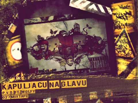 P.V.O. ft. Wolfy - Kapuljacu na glavu
