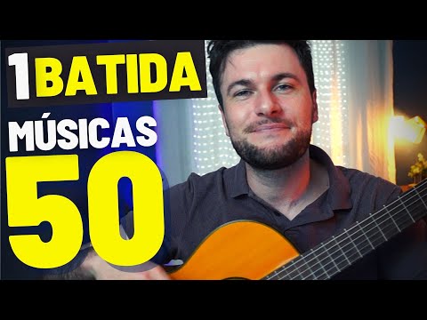 50 Músicas Com Apenas 1 Batida No Violão