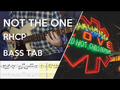Red Hot Chili Peppers - Not The One // Bass Cover // Play Along Tabs and Notation