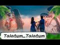 Talatum Talatum MP3 High Quality Song MP3 Download Free Music