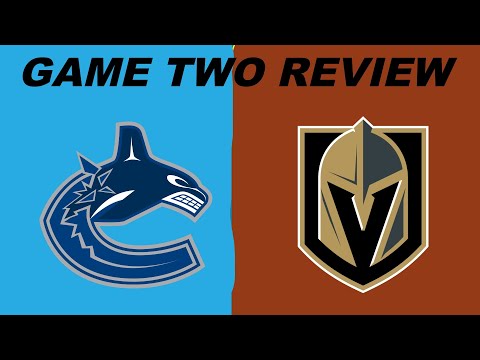 Game Review | Canucks Vs Golden Knights | Round Two Game Two