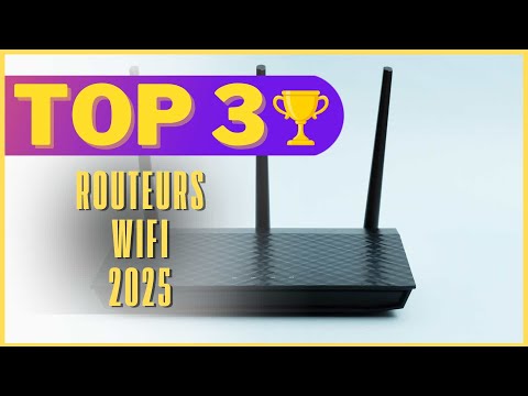 Top 3 routeurs WiFi 2025 : lequel choisir vraiment ?