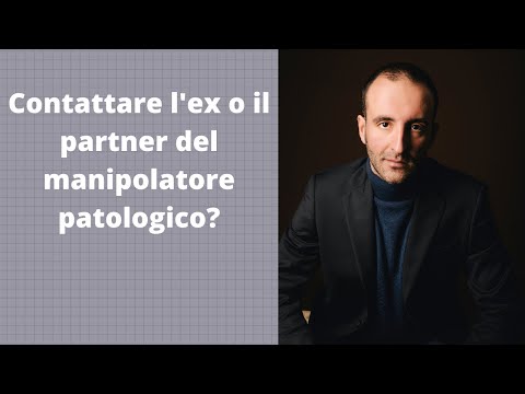 CONTATTARE l'EX O il PARTNER del MANIPOLATORE PATOLOGICO?