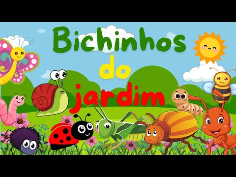 Explorando o jardim. Conheça os bichinhos que vivem no jardim.