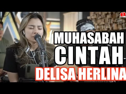 MUHASABAH CINTA - EDCOUSTIC | 3PEMUDA BERBAHAYA FEAT DELISA HERLINA COVER