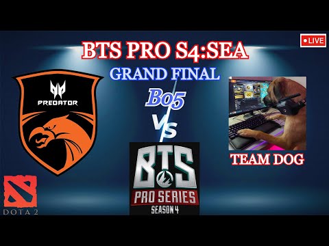 🔴[DOTA2 LIVE] TNC PREDATOR vs TEAM DOG | BO5 | GRAND FINALS  -BTS Pro Series Season4: Southeast Asia