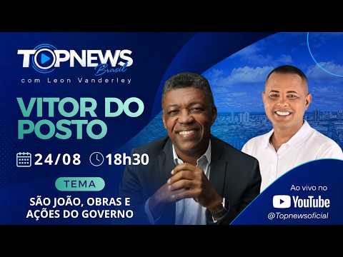Vitor do Posto no TopNews Brasil com Leon Vanderley | Santanópolis - BA