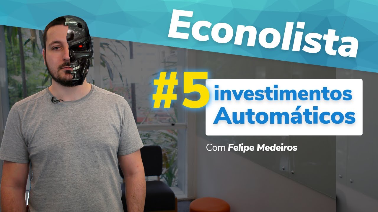 5 Investimentos AUTOMÁTICOS – Econolista #4