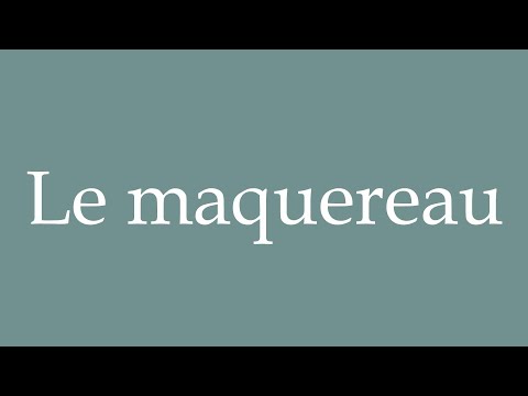 How to Pronounce ''Le maquereau'' (Mackerel) Correctly in French
