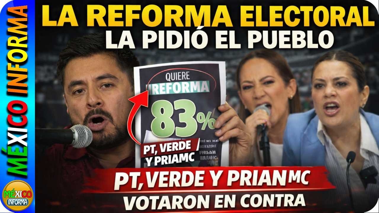 DIPUTADO DE MORENA SE LOS DICE EN SU CARA: LA REFORMA ELECTORAL LA PISIÓ EL PUEBLO. ASÍ VOTARON.