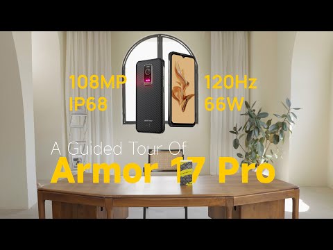 A Guided Tour of Ulefone Armor 17 Pro | 2022 Best Rugged Phone