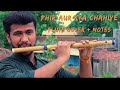 Phir Aur Kya Chahiye Flute Cover Zara Hatke Zara Bachke Arijit Singh Flute Notes Flute Music