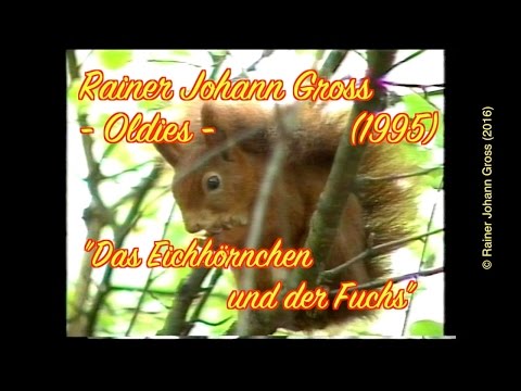 Rainer Johann Gross - Oldies fur Kinder - Das Eichhörnchen und der Fuchs (Musical)
