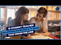 10 Student Teacher Relationships Movies TV Show That Cross The Line