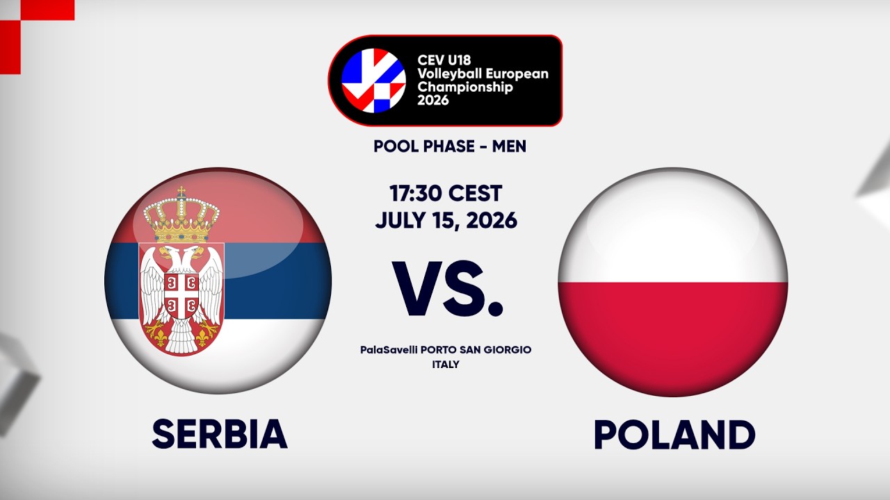 Full Match | Serbia vs. Poland | CEV U18 Volleyball European Championship 2026 | Men