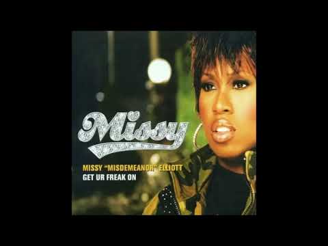 Get Ur Freak On by Missy "Misdemeanor" Elliott