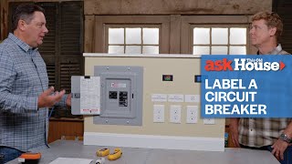 How to Label a Circuit Breaker | Ask This Old House