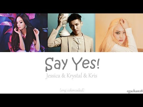 Jessica, Krystal, & Kris – Say Yes!  (MAKE YOUR MOVE OST.) colorcodedlyrics by egachan28