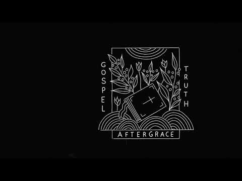 Gospel Truth Music Video by After Grace