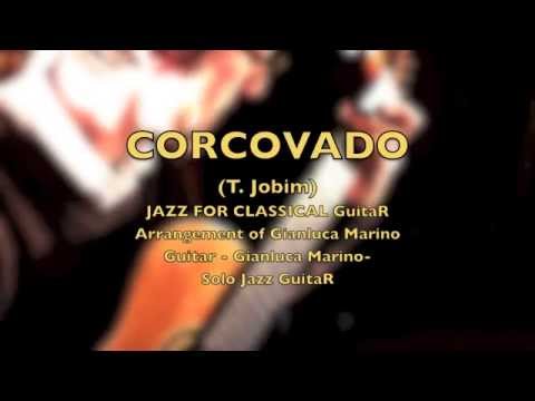 CORCOVADO (JOBIM) -JAZZ AND BOSSA FOR CLASSICAL GUITAR-