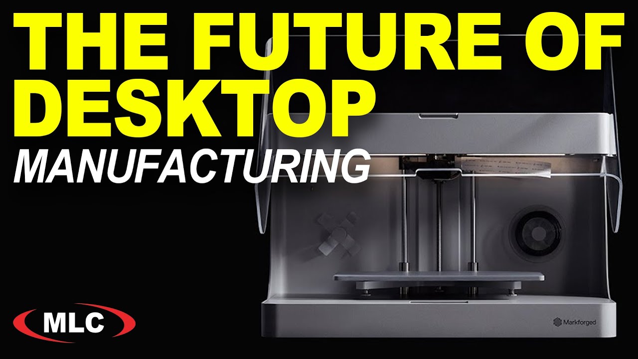 3D Printing: The Future of Desktop Manufacturing | Markforged Mark Two