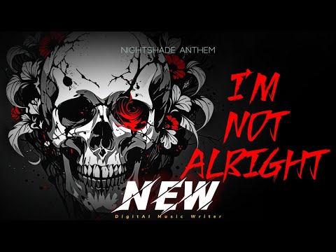 Nightshade Anthem - I'm Not Alright