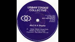 Urban Cookie Collective ‎–Ain't It A Shame (Solar Stone Vocal Dub) (1997)