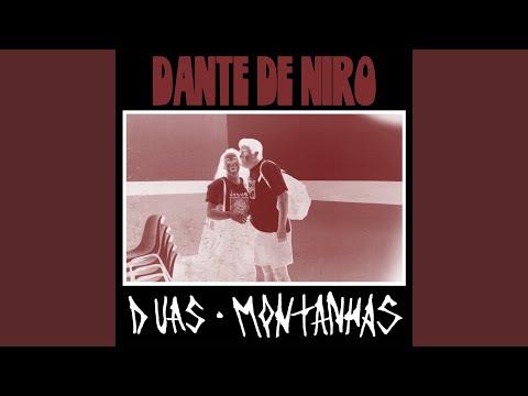 Duas Montanhas - Dante de Niro