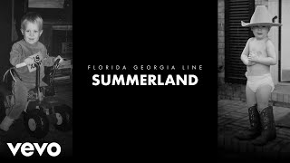 Florida Georgia Line - Summerland (Lyric Video)